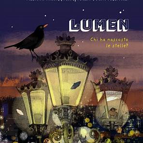 Lumen. Chi ha nascosto le stelle?